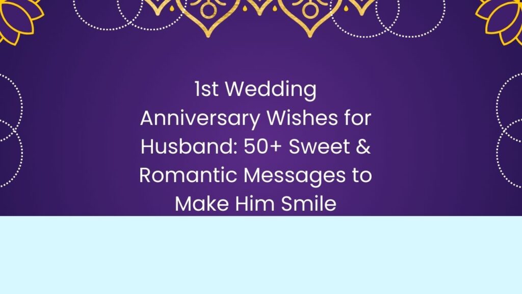 1st wedding anniversary wishes for husband