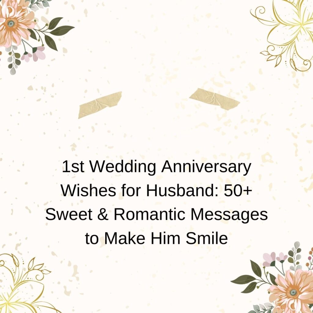 1st wedding anniversary wishes for husband