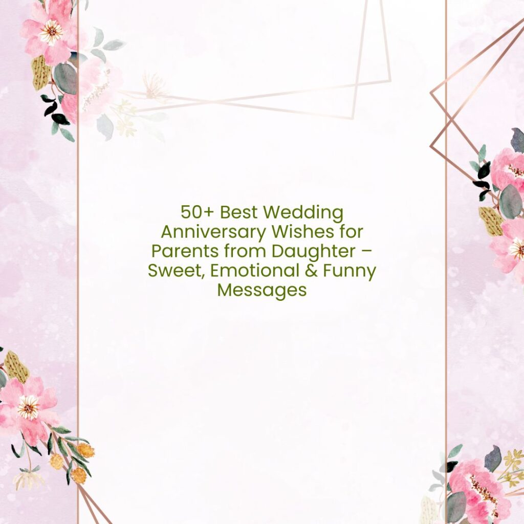 wedding anniversary wishes for parents from daughter