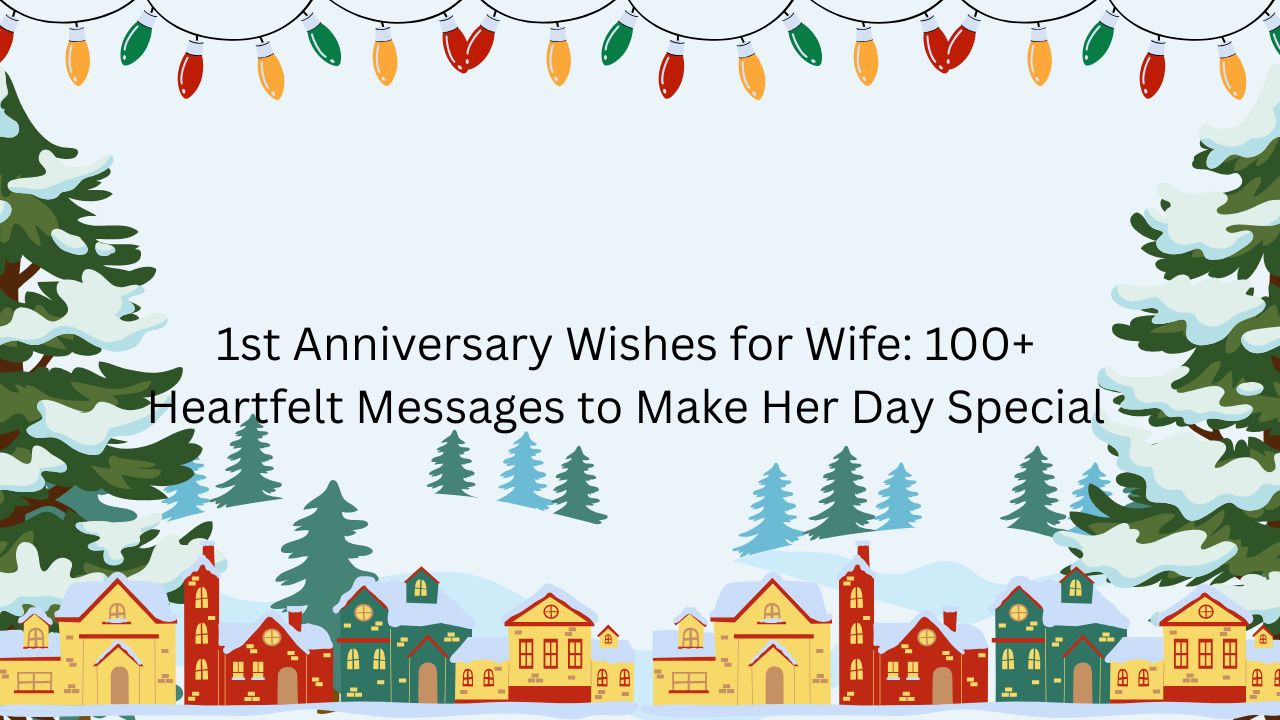 1st anniversary wishes for wife