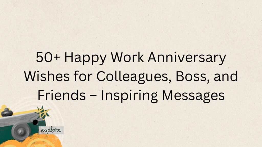 happy work anniversary wishes