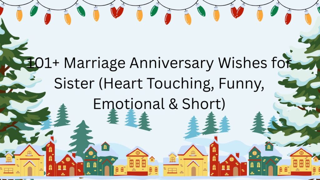 marriage anniversary wishes for sister