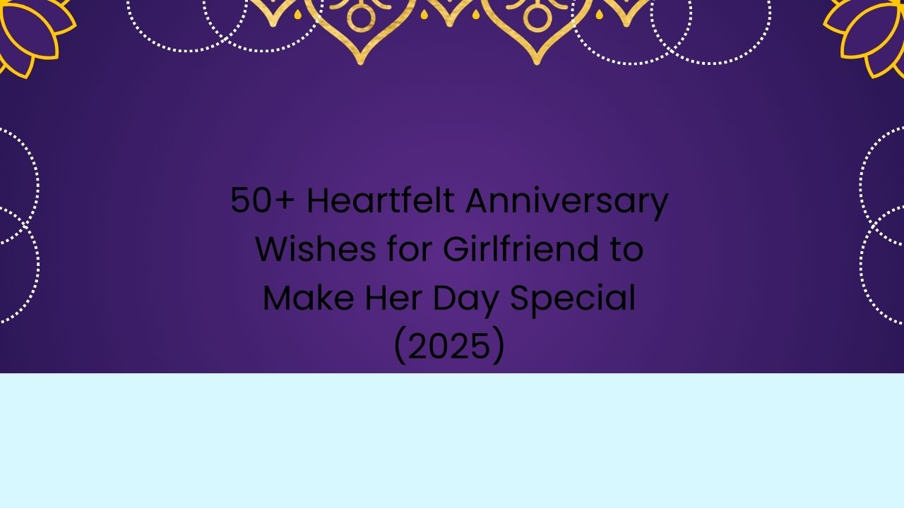 anniversary wishes for girlfriend