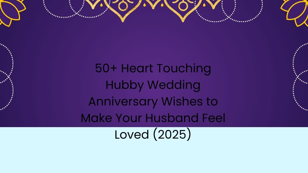 heart touching hubby wedding anniversary wishes husband