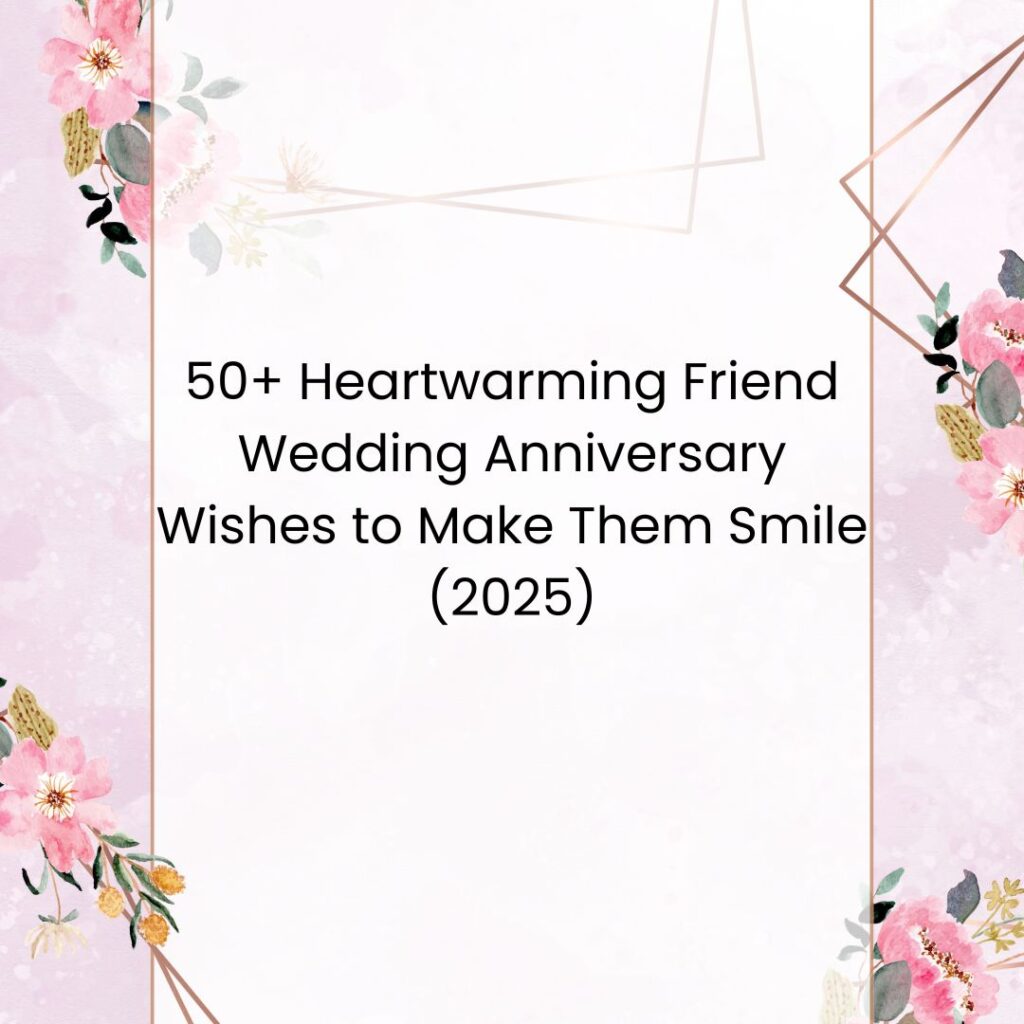 friend wedding anniversary wishes