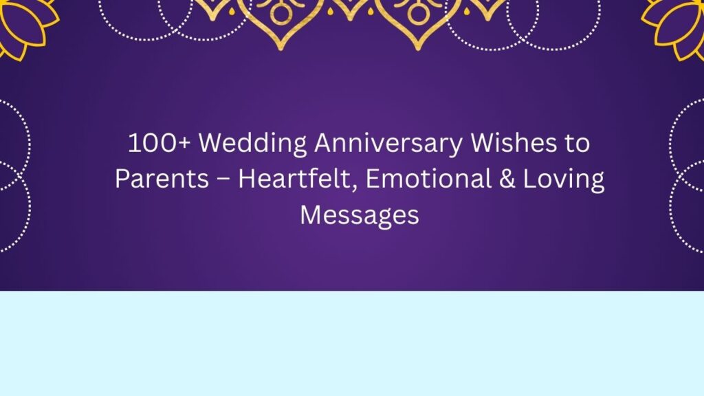 wedding anniversary wishes to parents