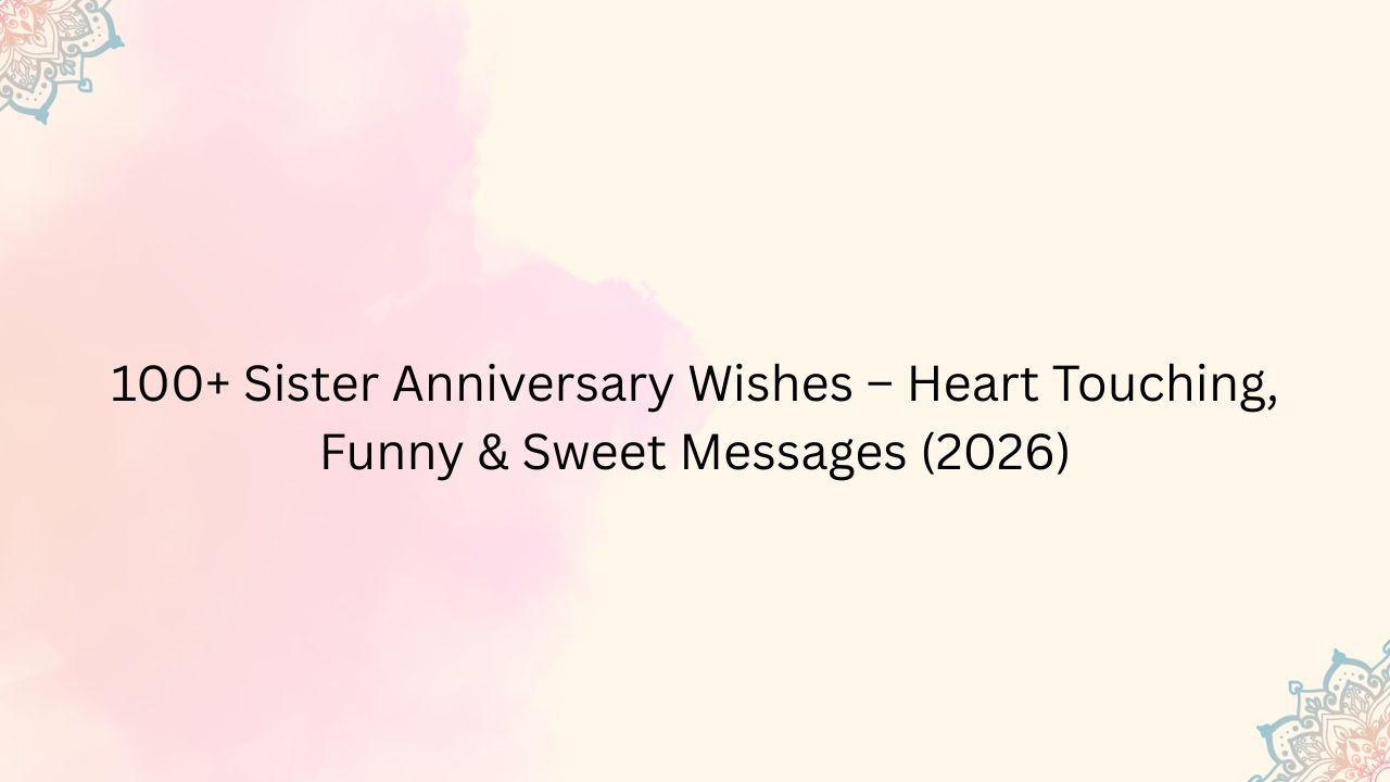 sister anniversary wishes