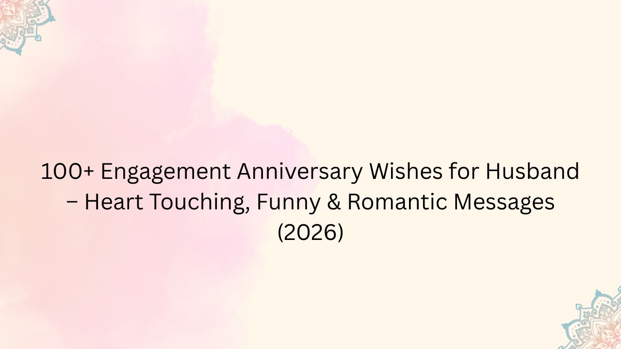 engagement anniversary wishes for husband