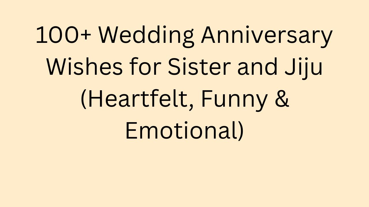 wedding anniversary wishes for sister and jiju