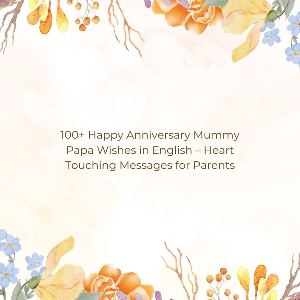 happy anniversary mummy papa wishes in english