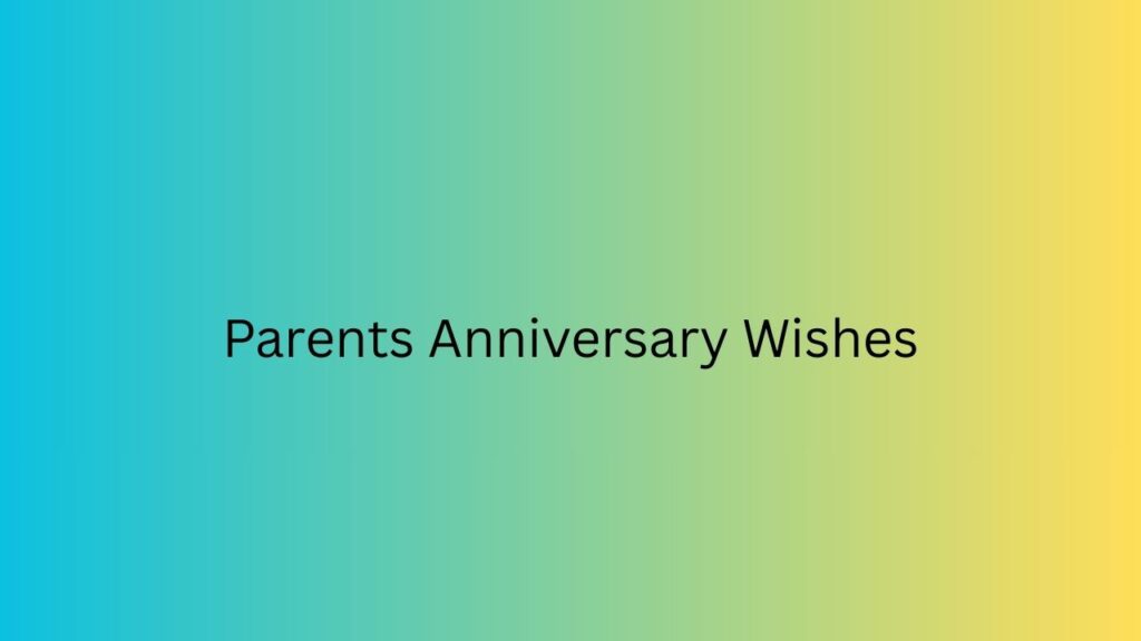 parents anniversary wishes