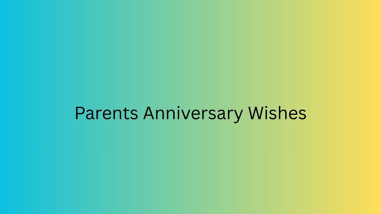 parents anniversary wishes