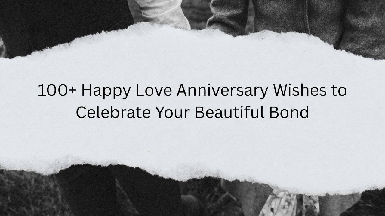 happy love anniversary wishes