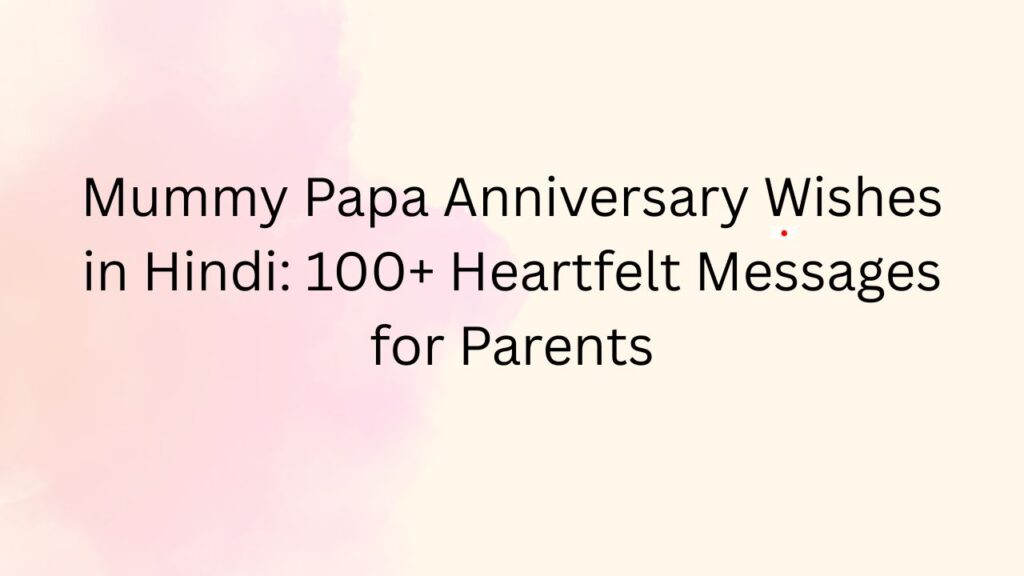 mummy papa anniversary wishes in hindi