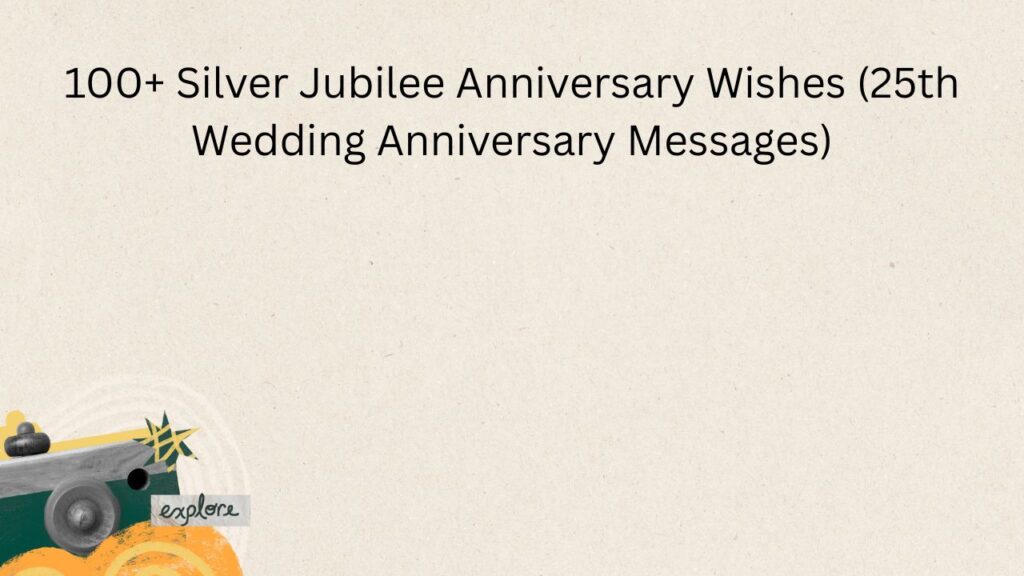 silver jubilee anniversary wishes