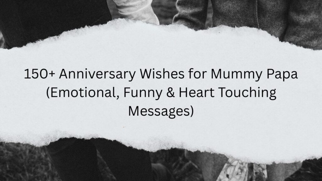 anniversary wishes for mummy papa
