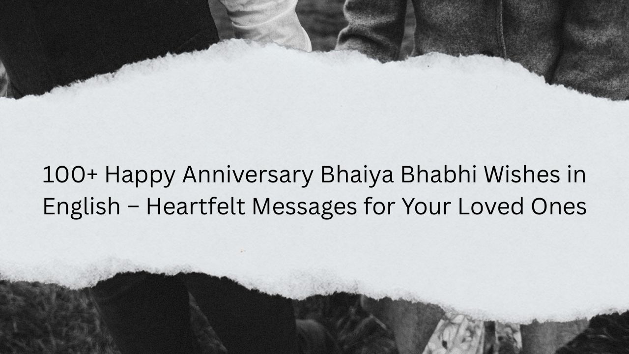 happy anniversary bhaiya bhabhi wishes in english