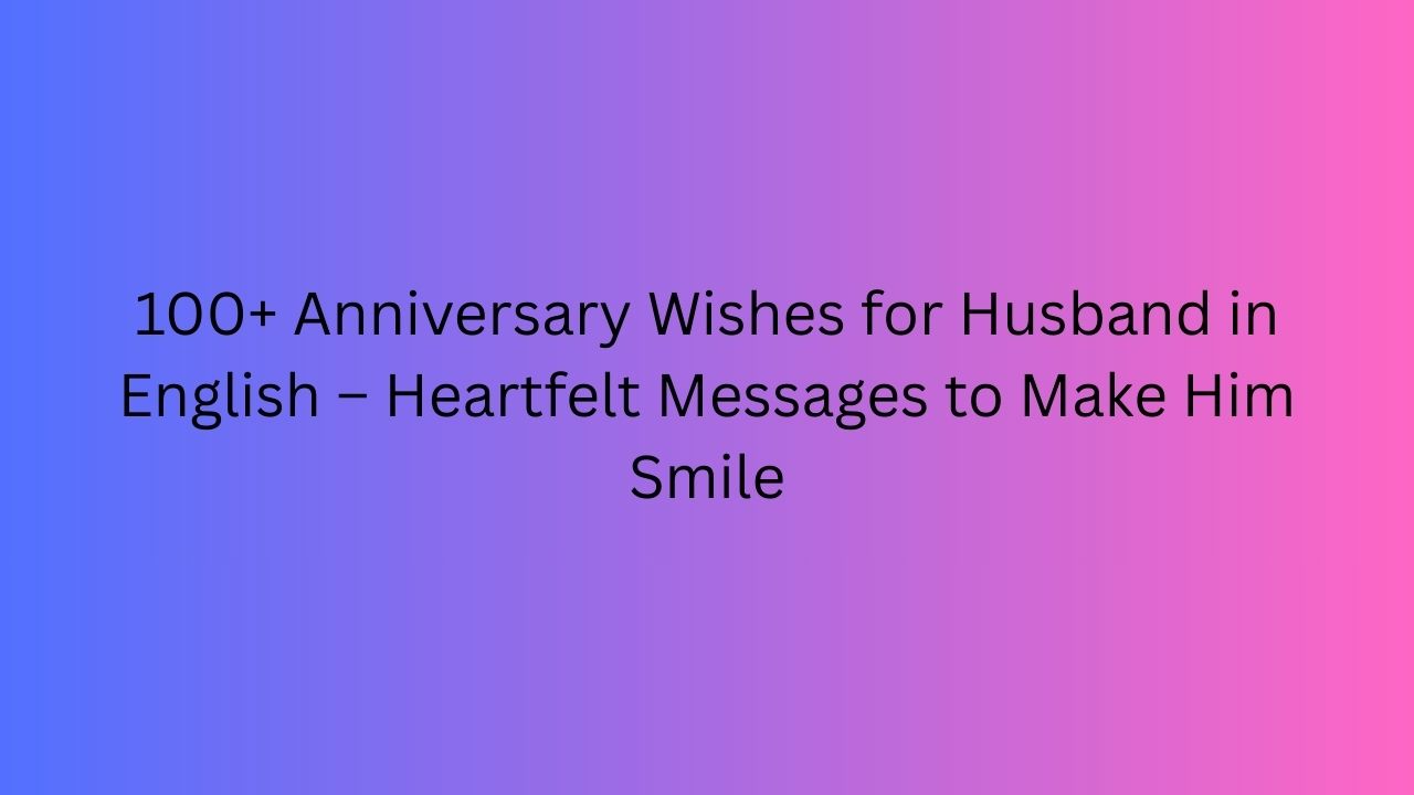 anniversary wishes for husband in english