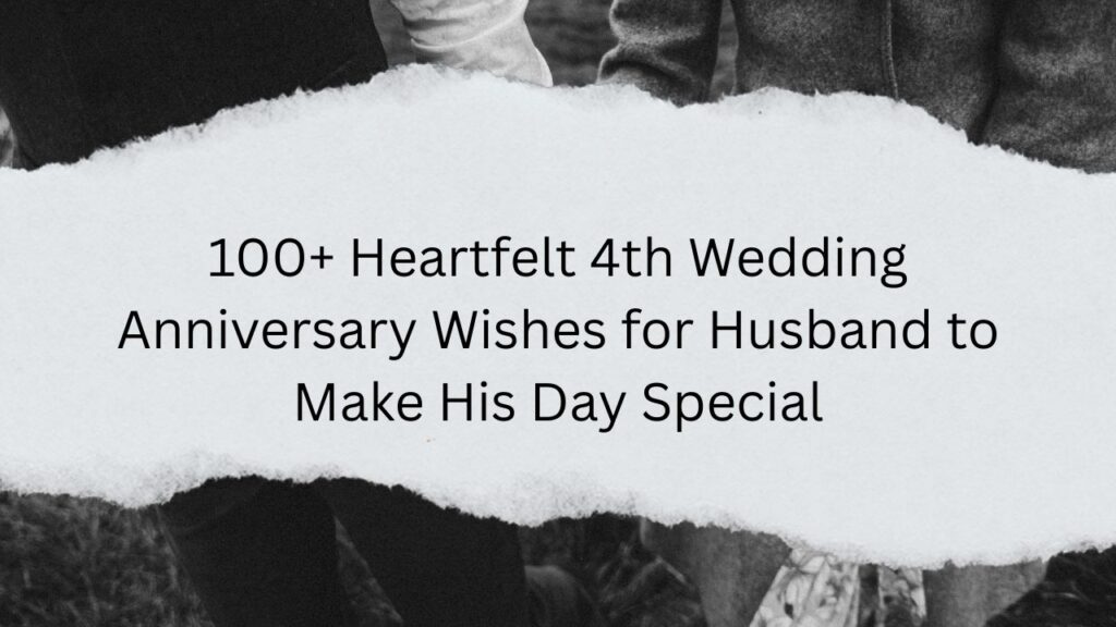 4th wedding anniversary wishes for husband