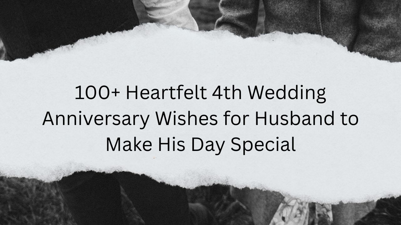 4th wedding anniversary wishes for husband
