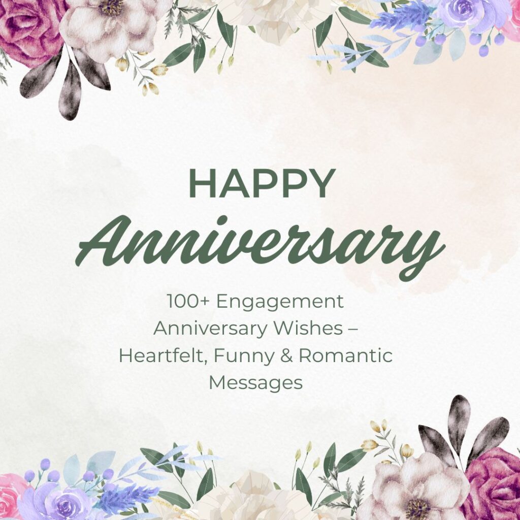 engagement anniversary wishes