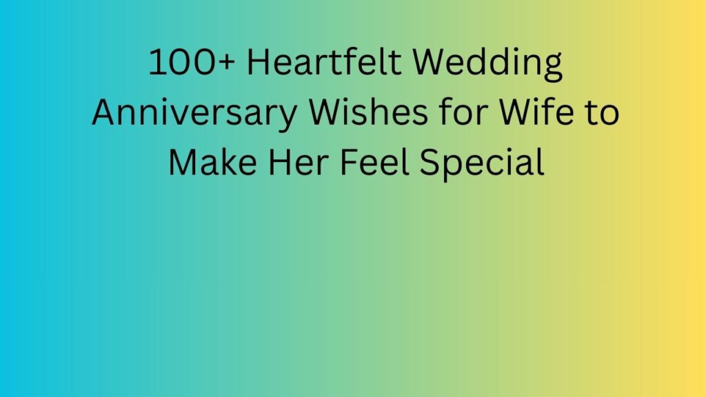 wedding anniversary wishes for wife