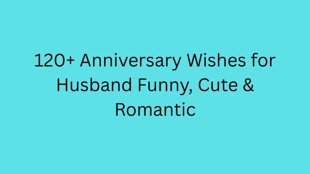anniversary wishes for husband funny